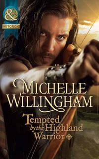 Tempted by the Highland Warrior, Michelle  Willingham аудиокнига. ISDN42484933