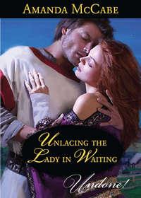 Unlacing the Lady in Waiting, Amanda  McCabe audiobook. ISDN42485181