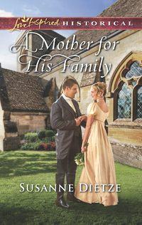 A Mother For His Family, Susanne  Dietze audiobook. ISDN42485301