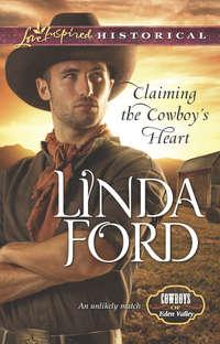 Claiming the Cowboys Heart - Linda Ford