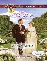 The Governess and Mr. Granville, Abby  Gaines аудиокнига. ISDN42485357