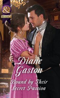 Bound By Their Secret Passion, Diane  Gaston audiobook. ISDN42485469