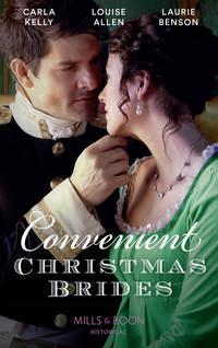 Convenient Christmas Brides: The Captain’s Christmas Journey / The Viscount’s Yuletide Betrothal / One Night Under the Mistletoe - Louise Allen