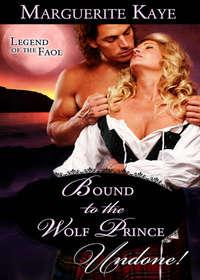 Bound To The Wolf Prince, Marguerite Kaye audiobook. ISDN42485677