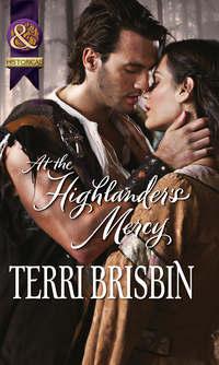 At the Highlander′s Mercy - Terri Brisbin