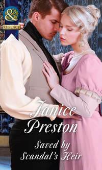 Saved By Scandal′s Heir, Janice  Preston audiobook. ISDN42485909