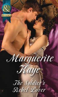 The Soldier′s Rebel Lover, Marguerite Kaye аудиокнига. ISDN42485997