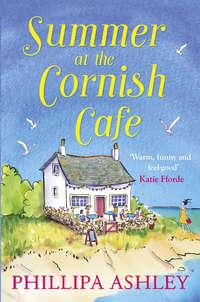 Summer at the Cornish Cafe: The perfect summer romance for 2018 , Phillipa  Ashley аудиокнига. ISDN42486077