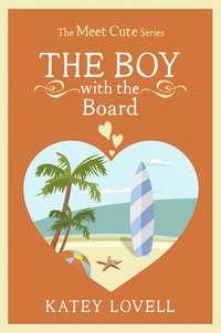 The Boy with the Board: A Short Story - Katey Lovell