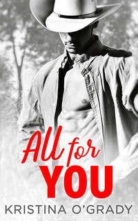 All For You: A steamy second chance romance, Kristina  OGrady audiobook. ISDN42486389