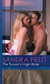 The Tycoon′s Virgin Bride, Sandra  Field аудиокнига. ISDN42486397