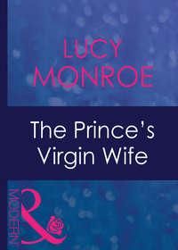 The Prince′s Virgin Wife - Люси Монро