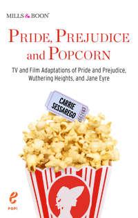 Pride, Prejudice and Popcorn, Carrie  Sessarego аудиокнига. ISDN42486885
