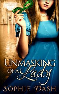 Unmasking Of A Lady - Sophie Dash