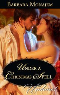 Under a Christmas Spell, Barbara  Monajem audiobook. ISDN42486981