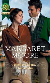 Highland Rogue, London Miss, Margaret  Moore audiobook. ISDN42487021
