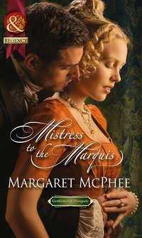 Mistress to the Marquis, Margaret  McPhee аудиокнига. ISDN42487037
