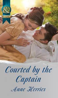 Courted by the Captain, Anne  Herries audiobook. ISDN42487117