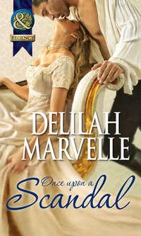 Once Upon a Scandal, Delilah  Marvelle аудиокнига. ISDN42487157