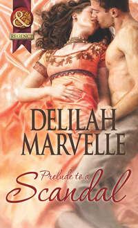 Prelude to a Scandal, Delilah  Marvelle аудиокнига. ISDN42487173