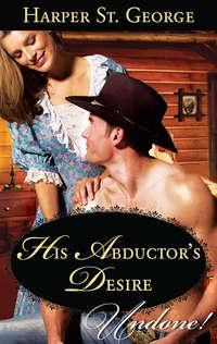 His Abductor′s Desire,  audiobook. ISDN42487397