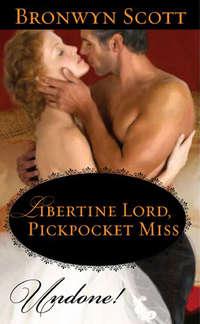 Libertine Lord, Pickpocket Miss, Bronwyn Scott аудиокнига. ISDN42487405