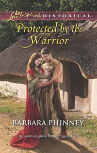 Protected by the Warrior, Barbara  Phinney аудиокнига. ISDN42487541