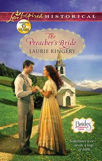 The Preacher′s Bride, Laurie  Kingery audiobook. ISDN42487589