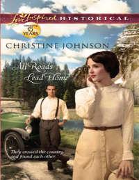 All Roads Lead Home, Christine  Johnson audiobook. ISDN42487653