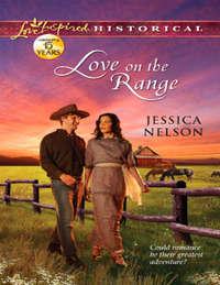 Love on the Range, Jessica  Nelson аудиокнига. ISDN42487677