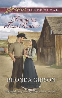 Taming the Texas Rancher, Rhonda  Gibson audiobook. ISDN42487693