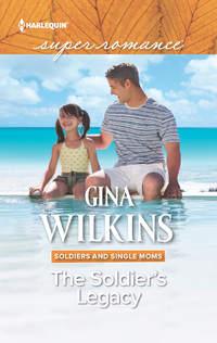 The Soldier′s Legacy, GINA  WILKINS аудиокнига. ISDN42487749