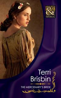 The Mercenary′s Bride, Terri  Brisbin аудиокнига. ISDN42487957
