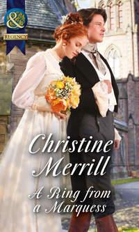 A Ring from a Marquess, Christine Merrill audiobook. ISDN42488037