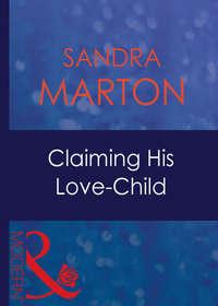 Claiming His Love-Child - Sandra Marton