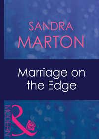 Marriage On The Edge, Sandra Marton аудиокнига. ISDN42488365
