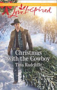 Christmas With The Cowboy - Tina Radcliffe