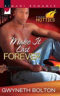 Make It Last Forever, Gwyneth  Bolton audiobook. ISDN42488461