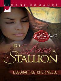To Love a Stallion - Deborah Mello