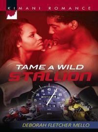 Tame a Wild Stallion - Deborah Mello