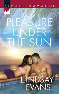 Pleasure Under the Sun, Lindsay  Evans audiobook. ISDN42488613