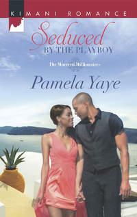 Seduced by the Playboy - Pamela Yaye