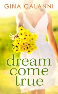 Dream Come True, Gina  Calanni książka audio. ISDN42489285