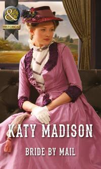 Bride by Mail, Katy  Madison audiobook. ISDN42489413