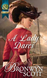 A Lady Dares - Bronwyn Scott