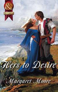 Hers to Desire - Margaret Moore