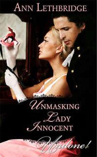 Unmasking Lady Innocent - Ann Lethbridge