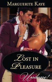 Lost in Pleasure, Marguerite Kaye audiobook. ISDN42489685