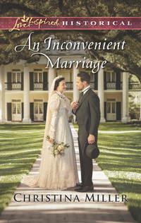 An Inconvenient Marriage, Christina  Miller аудиокнига. ISDN42489797