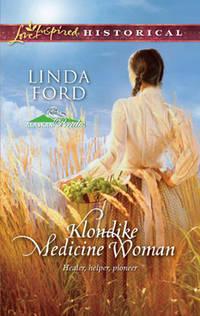 Klondike Medicine Woman, Linda  Ford аудиокнига. ISDN42489837